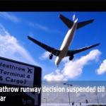 Heathrow runway decision suspended till next year